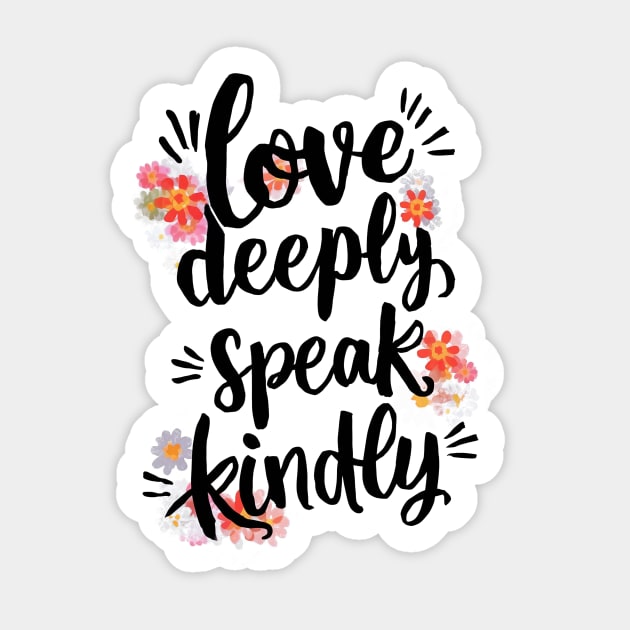 Love Deeply Speak Kindly Sticker by CreativeSage